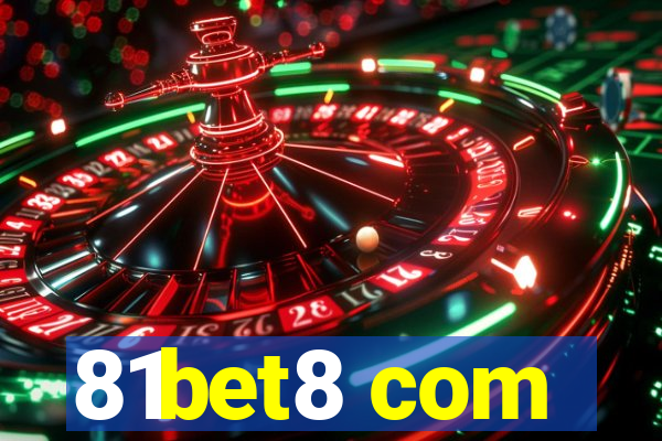 81bet8 com